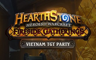 Cộng đồng Hearthstone Việt Nam tổ chức sự kiện offline lớn nhất từ trước đến nay