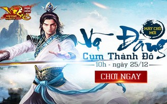 Ngạo Kiếm Vô Song mở server Võ Đang, tặng giftcode Vương Giả Quy Lai