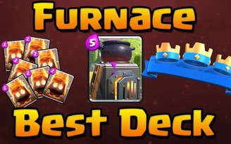 Clash Royale: Mới ra mắt chưa lâu, Furnace đã bị giảm sức mạnh