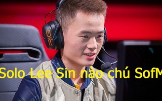 LMHT: 'Thánh Lee Sin' Trung Quốc được triệu tập để 'dằn mặt' SofM ?