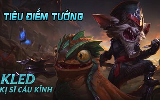 Video Vietsub: Tiêu điểm tướng Kled - Kị Sĩ Cáu Kỉnh