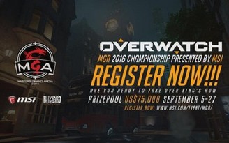 Overwatch: Giải đấu quốc tế MSI Masters Gaming Arena chuẩn bị khởi tranh