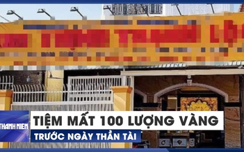 Tiệm vàng lớn ở TP.HCM bị trộm hơn 100 lượng vàng trước ngày Thần tài