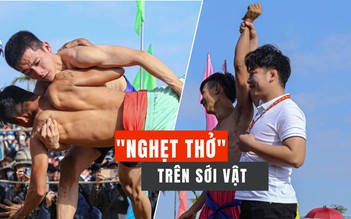 Sới vật kỳ lạ: không được ra đòn hiểm, làm đối thủ 'lấm lưng, trắng bụng' là thắng