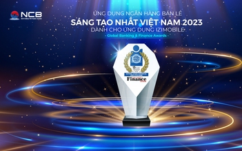 NCB nhận giải thưởng 'Ứng dụng Ngân hàng bán lẻ sáng tạo nhất Việt Nam 2023'