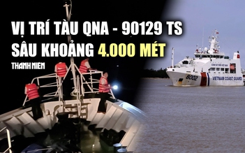 2 tàu Quảng Nam chìm trên biển: Vị trí 1 tàu gặp nạn sâu khoảng 4.000 mét