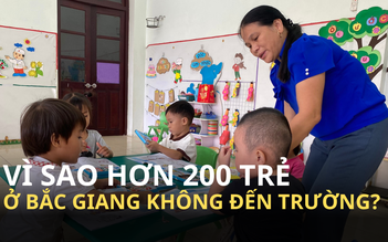 Vì sao hơn 200 trẻ mầm non ở Bắc Giang không đến trường?