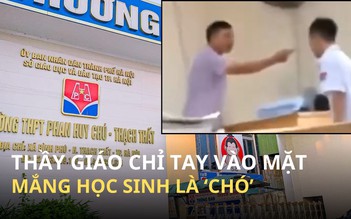 Xôn xao video thầy giáo chỉ tay, mắng học sinh là ‘chó’ ở Hà Nội