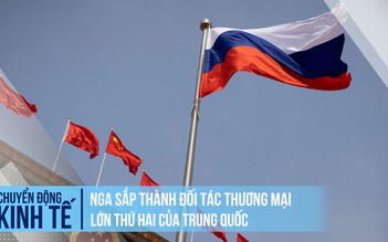 Nga sắp thành đối tác thương mại lớn thứ hai của Trung Quốc