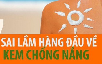 7 lầm tưởng về kem chống nắng mà bạn đang mắc phải