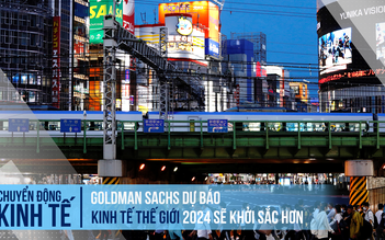 Vì sao Goldman Sachs dự báo lạc quan hơn cho kinh tế thế giới 2024?
