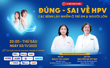 Tư vấn sức khỏe: Hiểu đúng về vắc xin HPV