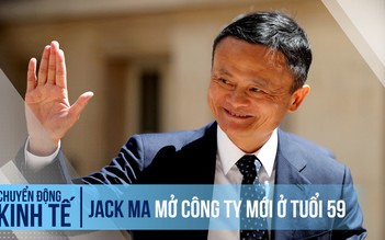 Jack Ma mở công ty mới ở tuổi 59