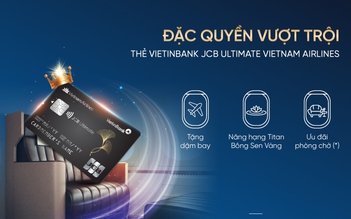 Trải nghiệm đặc quyền thượng lưu cùng VietinBank JCB Ultimate Vietnam Airlines