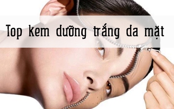 Top 10 kem dưỡng trắng da bật tone trắng hồng được yêu thích hàng đầu