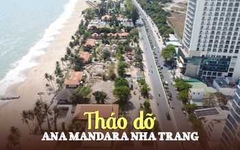 [FLYCAM] Toàn cảnh tháo dỡ resort Ana Mandara, “vết sẹo” án ngữ chắn biển Nha Trang