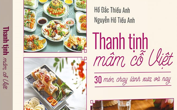 Văn hóa ẩm thực chay trong 'Thanh tịnh mâm cỗ Việt'