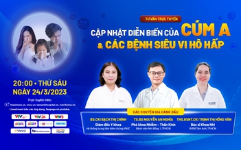 Tư vấn sức khỏe: Cúm A ‘vào mùa’, nhiều biến chứng nguy hiểm