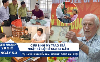 Xem nhanh 20h ngày 5.3: Cựu binh Mỹ trao trả nhật ký liệt sĩ | Khởi tố 2 bảo mẫu An - Lành