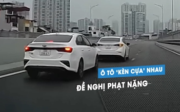 Ô tô Kia và Mazda lạng lách, kèn cựa nhau: Đề nghị phạt nghiêm 2 tài xế