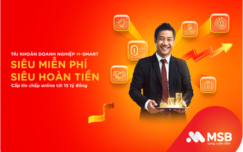 MSB gia tăng ưu đãi gói tài khoản doanh nghiệp M-smart