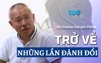 EDUTALK | GS Trương Nguyện Thành: Đánh đổi để trở về!