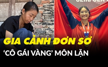 Gia cảnh nhà vô địch Cao Thị Duyên: nhà đơn sơ lưng đồi, người mẹ hết lòng ủng hộ