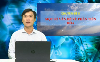 ÔN THI THPT 2023 | Môn Sinh học | Chuyên đề 8 | Tiến hóa