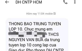 Chưa có điểm chuẩn lớp 10, học sinh nhận thông báo trúng tuyển, Sở GD-ĐT TP.HCM nói gì?