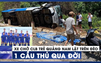 Xe chở CLB trẻ Quảng Nam lật trên đèo Vi Ô Lắc, 1 cầu thủ qua đời