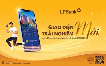 LPBank: Giao diện mới - Trải nghiệm mới với ứng dụng Lienviet24h