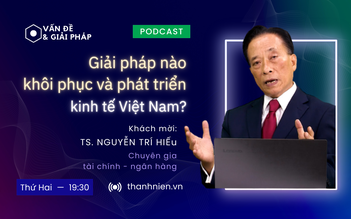 Giải pháp nào khôi phục và phát triển kinh tế Việt Nam hiện nay?