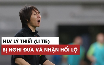 Cựu HLV đội tuyển bóng đá Trung Quốc bị truy tố đưa và nhận hối lộ