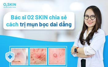 Mụn bọc dai dẳng, nguyên nhân và cách điều trị đúng