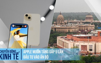 Apple muốn tăng gấp 5 lần đầu tư vào Ấn Độ