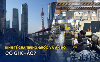 Điểm khác biệt bất ngờ giữa kinh tế của Trung Quốc và Ấn Độ
