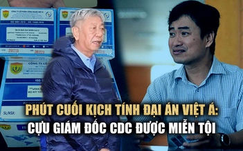 Phút cuối kịch tính trong đại án Việt Á: Cựu Giám đốc CDC Bình Dương được miễn tội