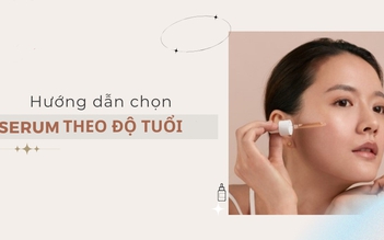 Chọn đúng loại serum theo độ tuổi giúp chặn đứng lão hóa da