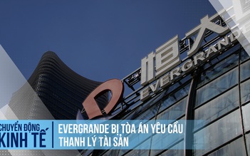 Evergrande bị tòa án yêu cầu thanh lý tài sản