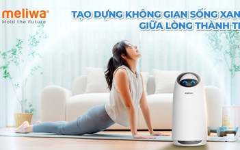 meliwa - Tạo dựng không gian sống trong lành giữa lòng thành thị