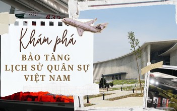 Choáng ngợp Bảo tàng Lịch sử Quân sự sắp mở cửa đón khách ở Hà Nội