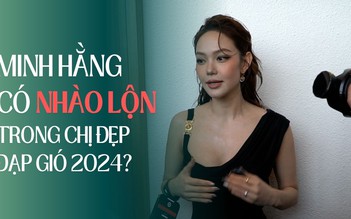 Minh Hằng có nhào lộn trong 'Chị đẹp đạp gió 2024'?