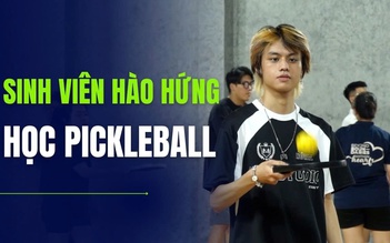 Bắt trend pickleball, trường đại học đưa vào giảng dạy, sinh viên hào hứng tập luyện