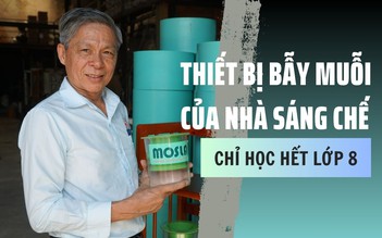 Gặp nhà sáng chế bẫy muỗi chỉ học hết lớp 8: ‘Các bạn trẻ không nên bỏ học’