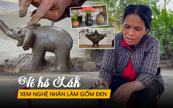 Về hồ Lắk xem nghệ nhân M’nông làm gốm đen