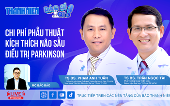 Chi phí phẫu thuật kích thích não sâu điều trị Parkinson: Bao nhiêu là đủ? | BÁC SĨ ƠI!