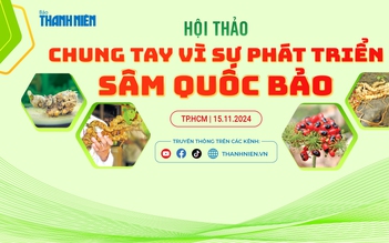 Báo Thanh Niên tổ chức hội thảo vì sự phát triển sâm quốc bảo