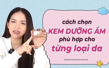 Top 10 kem dưỡng ẩm cho làn da căng mượt tức thì ngăn ngừa lão hóa sớm