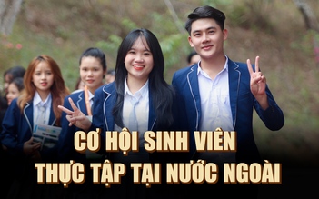 Những cơ hội cho sinh viên thực tập tại nước ngoài