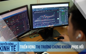 Triển vọng thị trường chứng khoán phục hồi